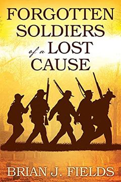 portada Forgotten Soldiers of a Lost Cause (in English)