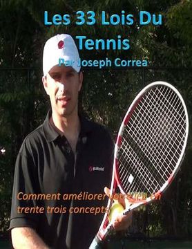 portada Les 33 Lois Du Tennis: Comment amliorer votre jeu en trente trois concepts (en Francés)