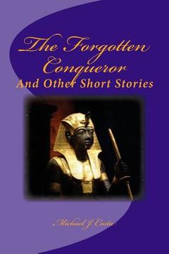portada The Forgotten Conqueror: And Other Short Stories