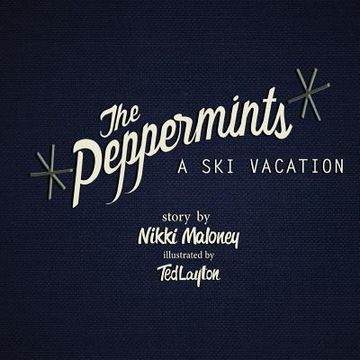 portada The Peppermints: A Ski Vacation (en Inglés)