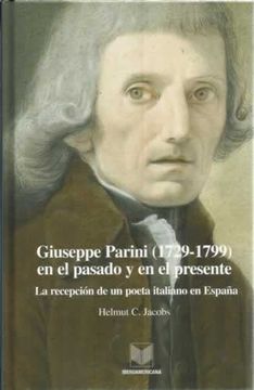 portada Giuseppe Parini (1729-1799) en el pasado y en el presente. La recepción de un poeta italiano en España