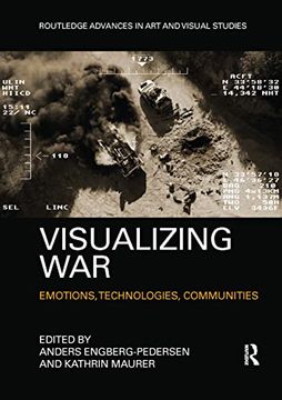 portada Visualizing War: Emotions, Technologies, Communities (Routledge Advances in art and Visual Studies) (en Inglés)