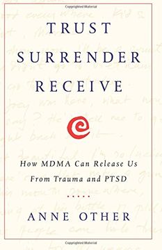 portada Trust Surrender Receive: How Mdma Can Release Us from Trauma and Ptsd (en Inglés)