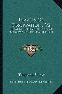 portada travels or observations v2: relating to several parts of barbary and the levant (1808) (in English)