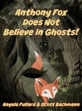 portada Anthony Fox Does Not Believe in Ghosts! (en Inglés)