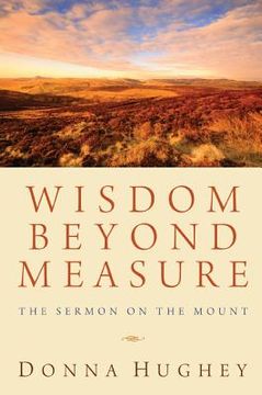 portada wisdom beyond measure: the sermon on the mount (en Inglés)
