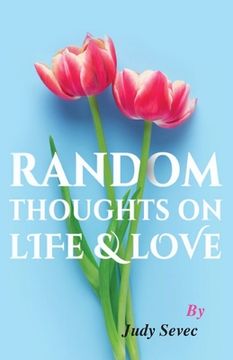 portada Random Thoughts on Life & Love (in English)