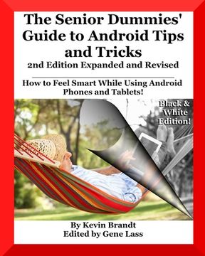 portada The Senior Dummies' Guide to Android Tips and Tricks: How to Feel Smart While Using Android Phones and Tablets