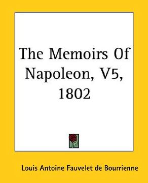 portada the memoirs of napoleon, v5, 1802 (en Inglés)