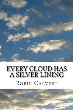 portada Every Cloud Has A Silver Lining: An Anthology of Home, Heart, Health, Holiday & Hell