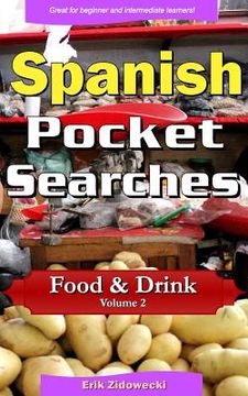 portada Spanish Pocket Searches - Food & Drink - Volume 2: A set of word search puzzles to aid your language learning