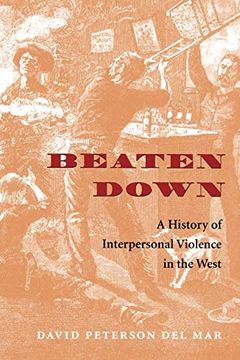 portada Beaten Down: A History of Interpersonal Violence in the West (en Inglés)