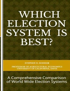 portada Which Election System is Best: A Comprehensive Comparison of World Wide Election Systems (en Inglés)