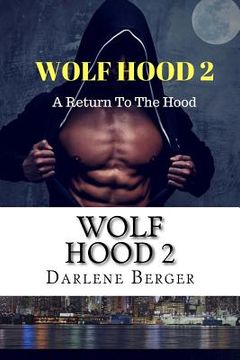 portada Wolf Hood 2: A Return to The Hood (en Inglés)