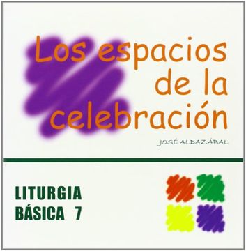 portada Espacios de la celebración, Los (LITURGIA BASICA)