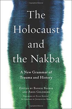 portada The Holocaust and the Nakba: A new Grammar of Trauma and History (Religion, Culture, and Public Life) (en Inglés)