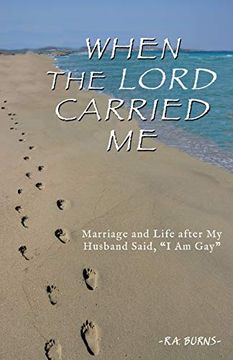 portada When the Lord Carried me: Marriage and Life After my Husband Said, "i am Gay" (0) (en Inglés)