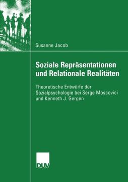 portada Soziale Repräsentationen und Relationale Realitäten: Theoretische Entwürfe der Sozialpsychologie bei Serge Moscovici und Kenneth J. Gergen (German Edition)