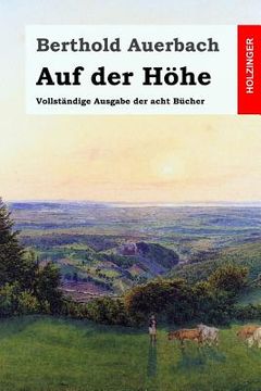 portada Auf der Höhe: Vollständige Ausgabe der acht Bücher (in German)