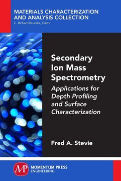 portada Secondary ion Mass Spectrometry: Applications for Depth Profiling and Surface Characterization (en Inglés)