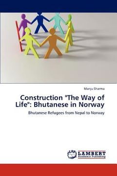 portada construction "the way of life": bhutanese in norway (en Inglés)
