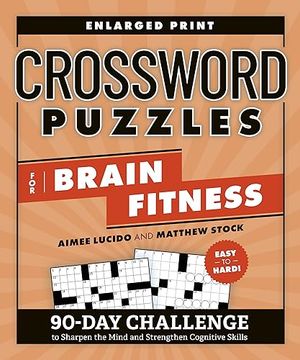 portada Crossword Puzzles for Brain Fitness: 90-Day Challenge to Sharpen the Mind and Strengthen Cognitive Skills (Brain Fitness Puzzle Games) 