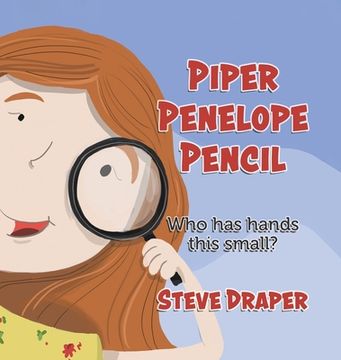 portada Piper Penelope Pencil: Who has hands this small? (en Inglés)