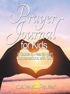 portada Prayer Journal: A Guide to Heart2Heart Conversations With god (en Inglés)