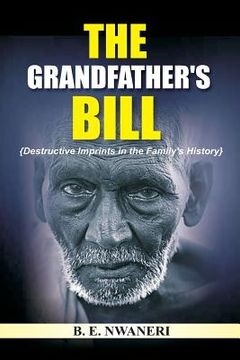 portada The Grandfather's Bill: Destructive Imprints in the Family's History