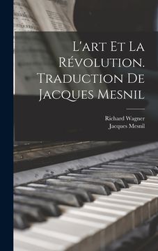 portada L'art et la révolution. Traduction de Jacques Mesnil (in French)