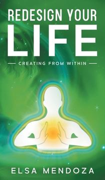 portada Redesign Your Life: Creating From Within (en Inglés)