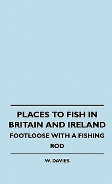portada places to fish in britain and ireland - footloose with a fishing rod (in English)