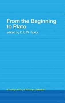 portada From the Beginning to Plato: Routledge History of Philosophy Volume 1 (en Inglés)