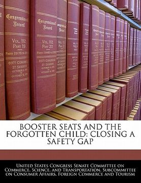 portada booster seats and the forgotten child: closing a safety gap (in English)