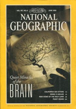 portada NATIONAL GEOGRAPHIC. VOL. 187, Nº 6. JUNE 1995. QUIET MIRACLES OF THE BRAIN.