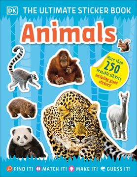 portada The Ultimate Sticker Book Animals: More Than 250 Reusable Stickers, Including Giant Stickers! (en Inglés)