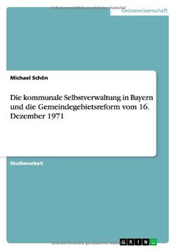 portada Die kommunale Selbstverwaltung in Bayern und die Gemeindegebietsreform vom 16. Dezember 1971 (German Edition)