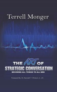 portada The Art of Strategic Conversation: Becoming All Things to All Men (en Inglés)
