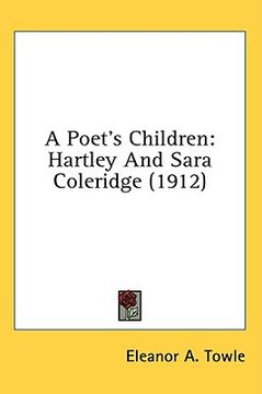 portada a poet's children: hartley and sara coleridge (1912) (en Inglés)