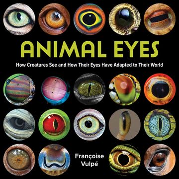 portada Animal Eyes: How Creatures see and how Their Eyes Have Adapted to Their World (in English)