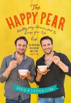 portada The Happy Pear: Healthy, Easy, Delicious Food to Change Your Life (en Inglés)