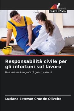 portada Responsabilità civile per gli infortuni sul lavoro (in Italian)