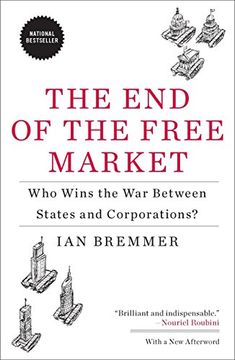portada The end of the Free Market: Who Wins the war Between States and Corporations? (in English)