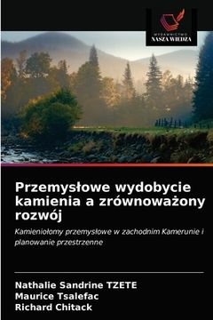 portada Przemyslowe wydobycie kamienia a zrównoważony rozwój (en Polaco)