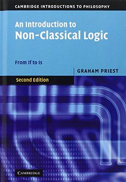 portada An Introduction to Non-Classical Logic 2nd Edition Hardback: From if to is (Cambridge Introductions to Philosophy) (in English)