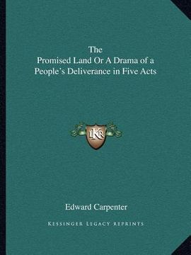 portada the promised land or a drama of a people's deliverance in five acts (en Inglés)