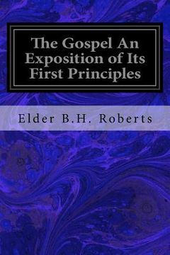 portada The Gospel An Exposition of Its First Principles (in English)