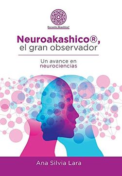 portada Neuroakashico®, el Gran Observador: Un Avance en Neurociencias