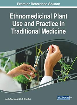 portada Ethnomedicinal Plant use and Practice in Traditional Medicine (Advances in Medical Diagnosis, Treatment, and Care) (en Inglés)