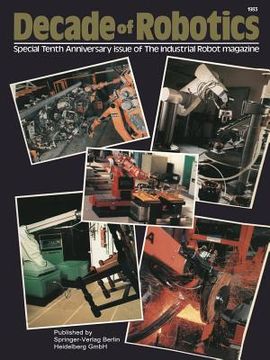 portada decade of robotics: special tenth anniversary issue of the industrial robot magazine (en Inglés)
